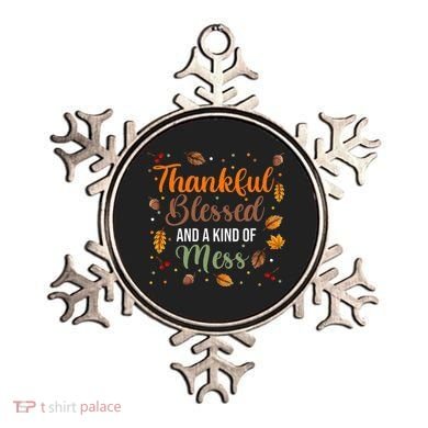 Thanksgiving Fall Thankful Blessed and Kind of A Mess Ornament