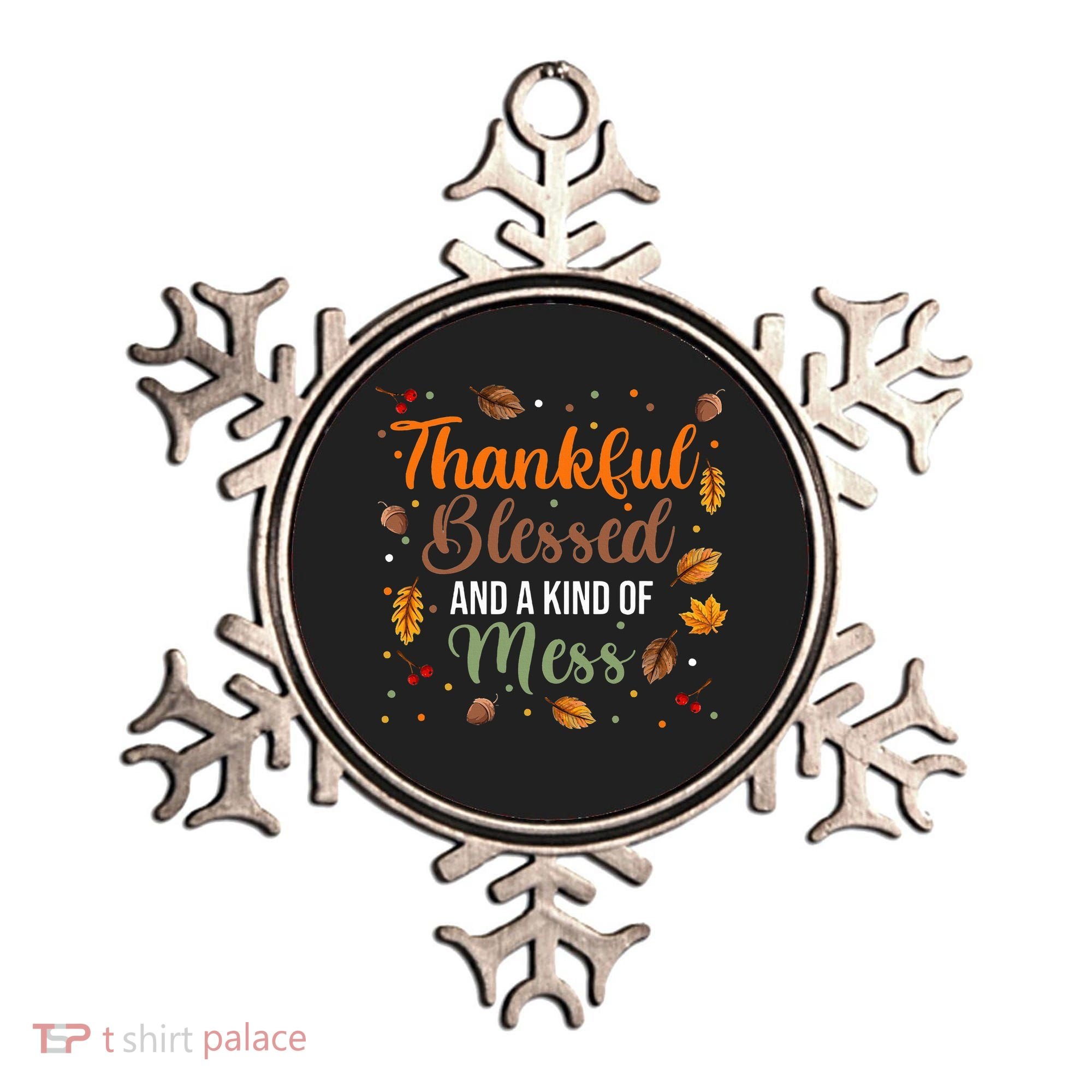 Thanksgiving Fall Thankful Blessed and Kind of A Mess Ornament