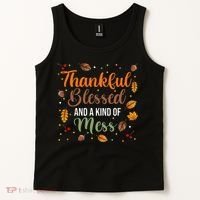 Thanksgiving Fall Thankful Blessed and Kind of A Mess Tank Top thumb 2