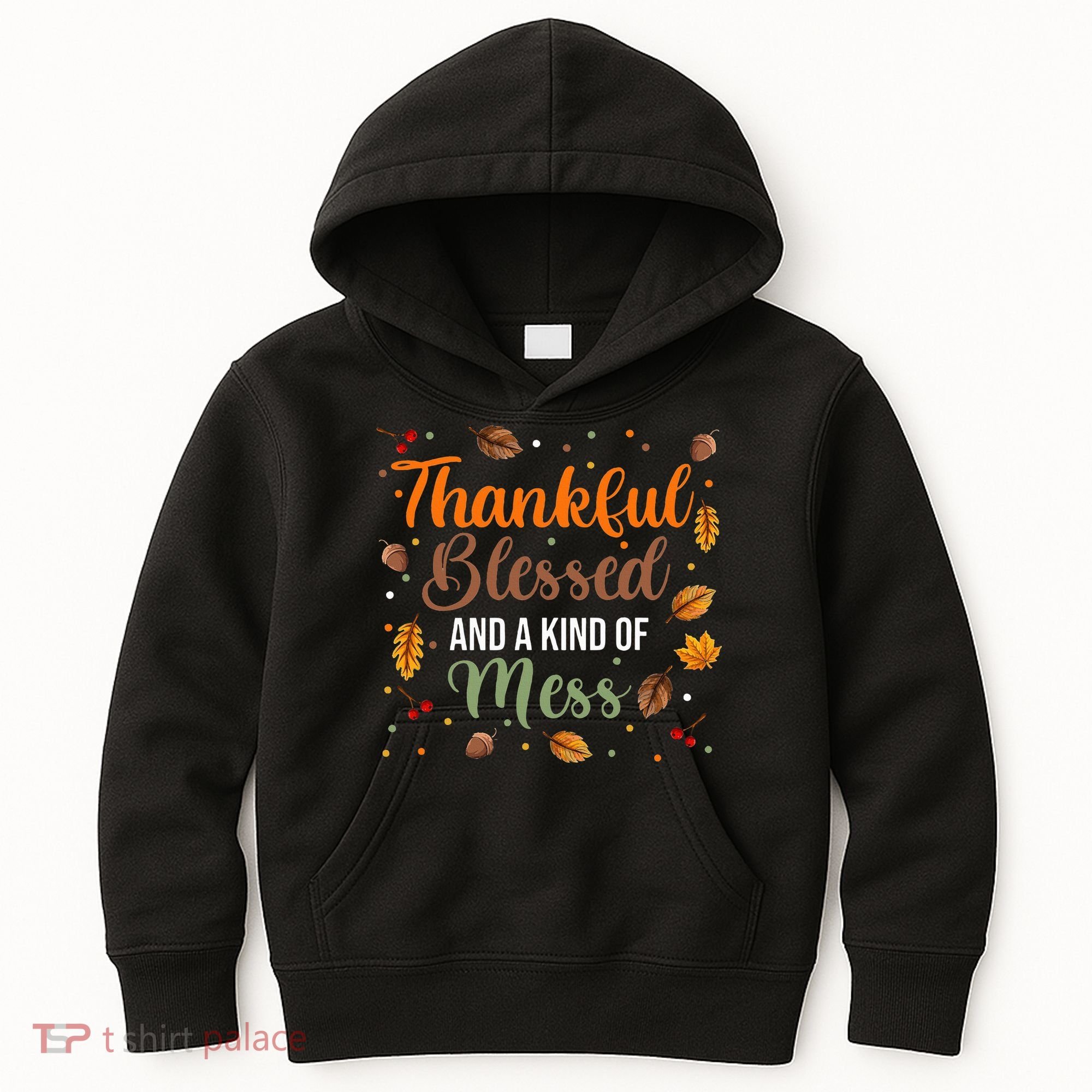 Thanksgiving Fall Thankful Blessed and Kind of A Mess Kids Hoodie