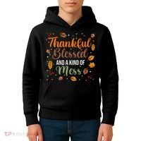 Thanksgiving Fall Thankful Blessed and Kind of A Mess Kids Hoodie thumb 4