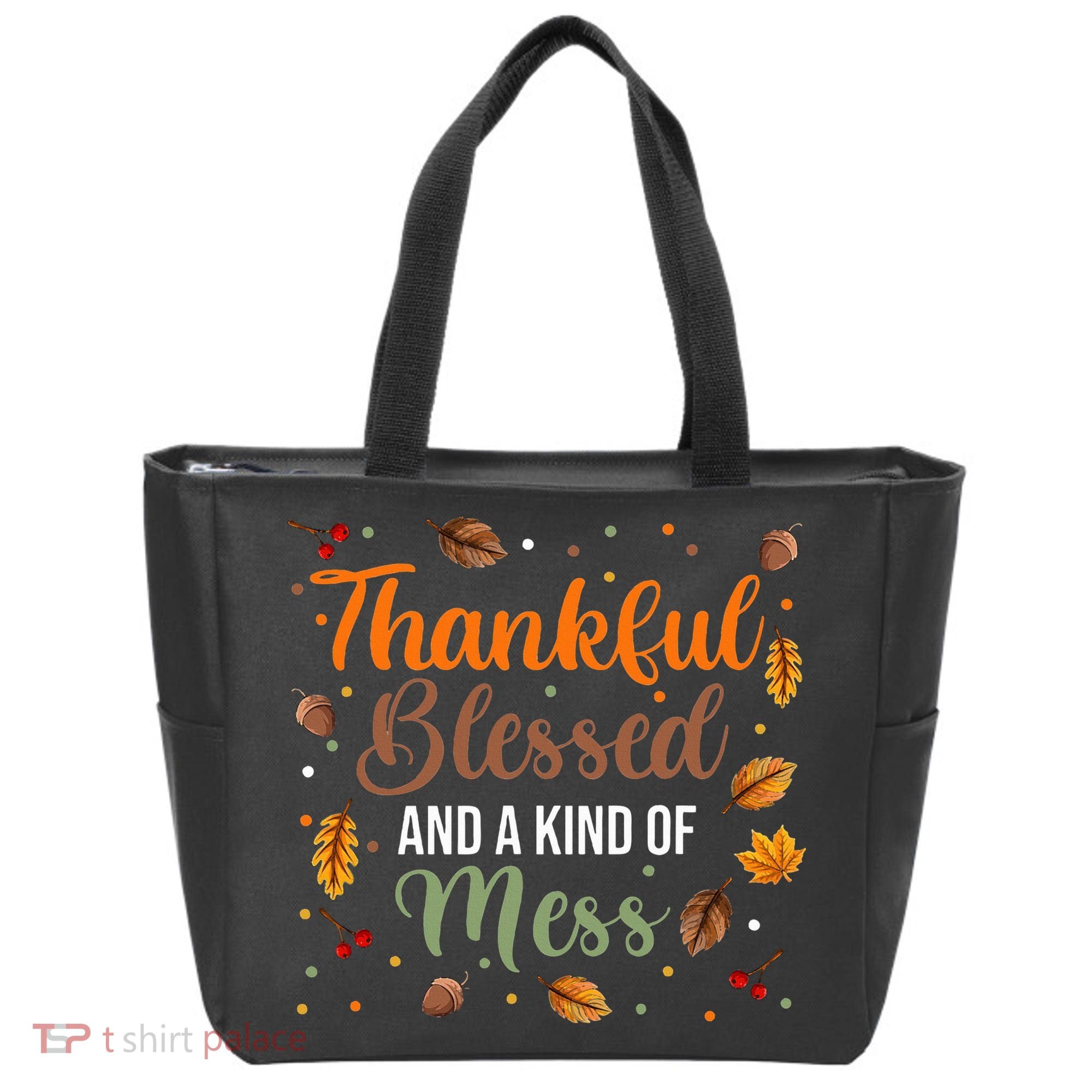 Thanksgiving Fall Thankful Blessed and Kind of A Mess Tote Bag