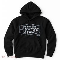 The Fact That We DonT Give A Fuck Hoodie thumb 0