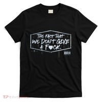 The Fact That We DonT Give A Fuck T-Shirt thumb 0