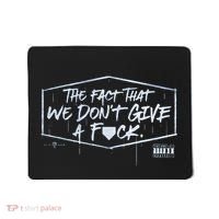 The Fact That We DonT Give A Fuck Mousepad thumb 0