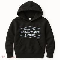 The Fact That We DonT Give A Fuck Kids Hoodie thumb 0
