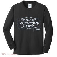 The Fact That We DonT Give A Fuck Kids Long Sleeve Shirt thumb 0