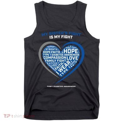 T1d Fighter Type 1 Diabetic Funny Gift Sister Type One Diabetes Funny Gift Tank Top