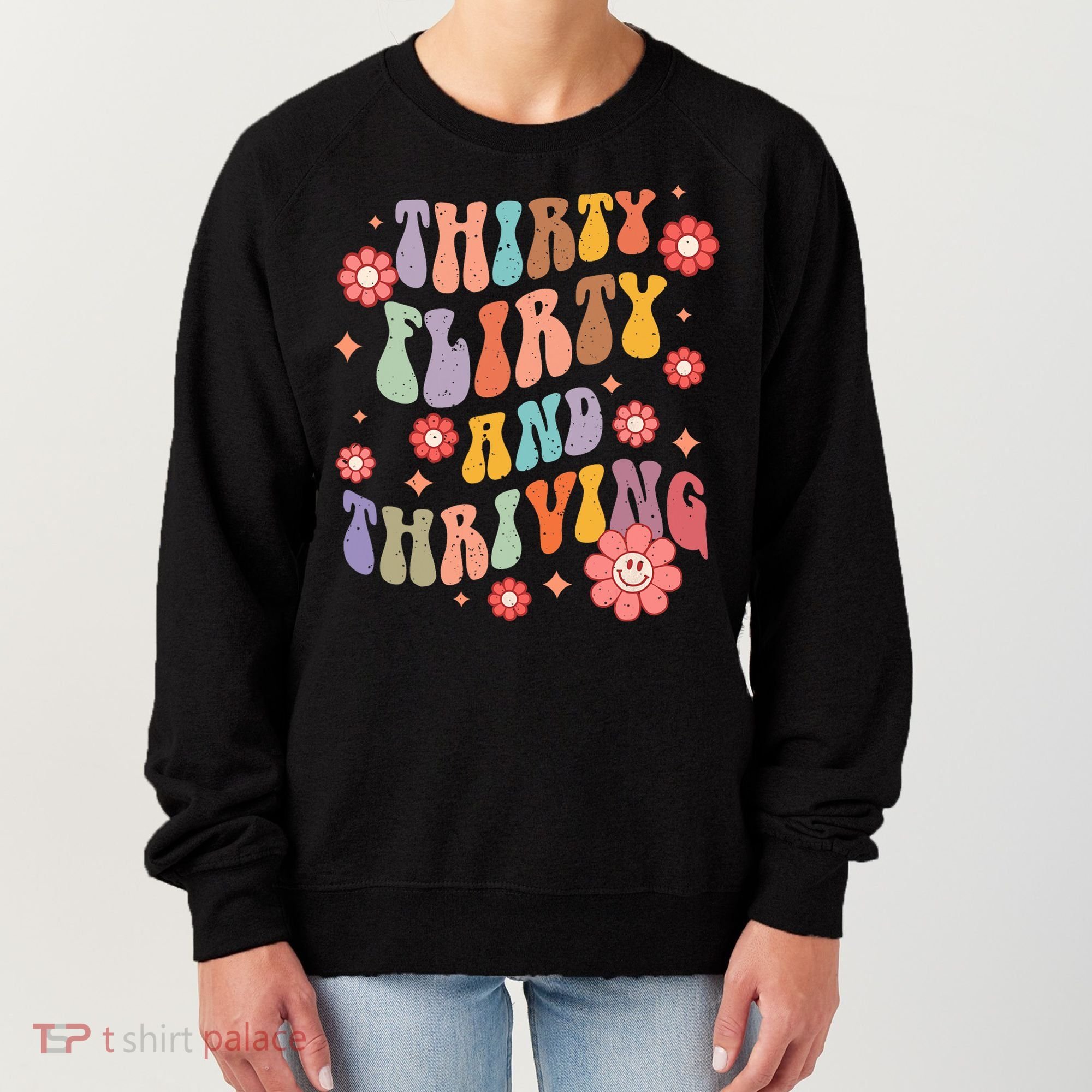 Thirty Flirty & Thriving Groovy 30th Birthday Retro 30 Years Women's Sweatshirt