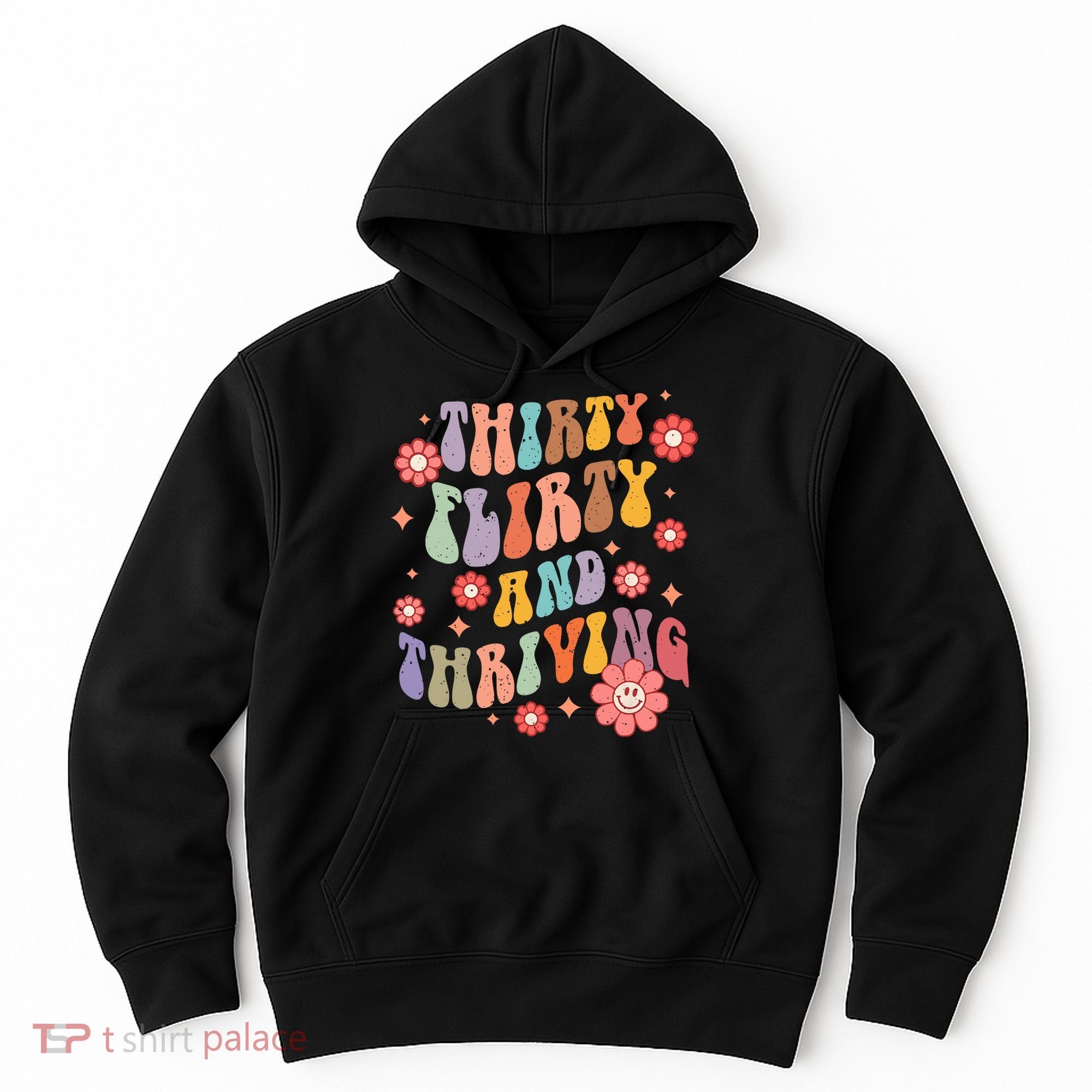 Thirty Flirty & Thriving Groovy 30th Birthday Retro 30 Years Hoodie