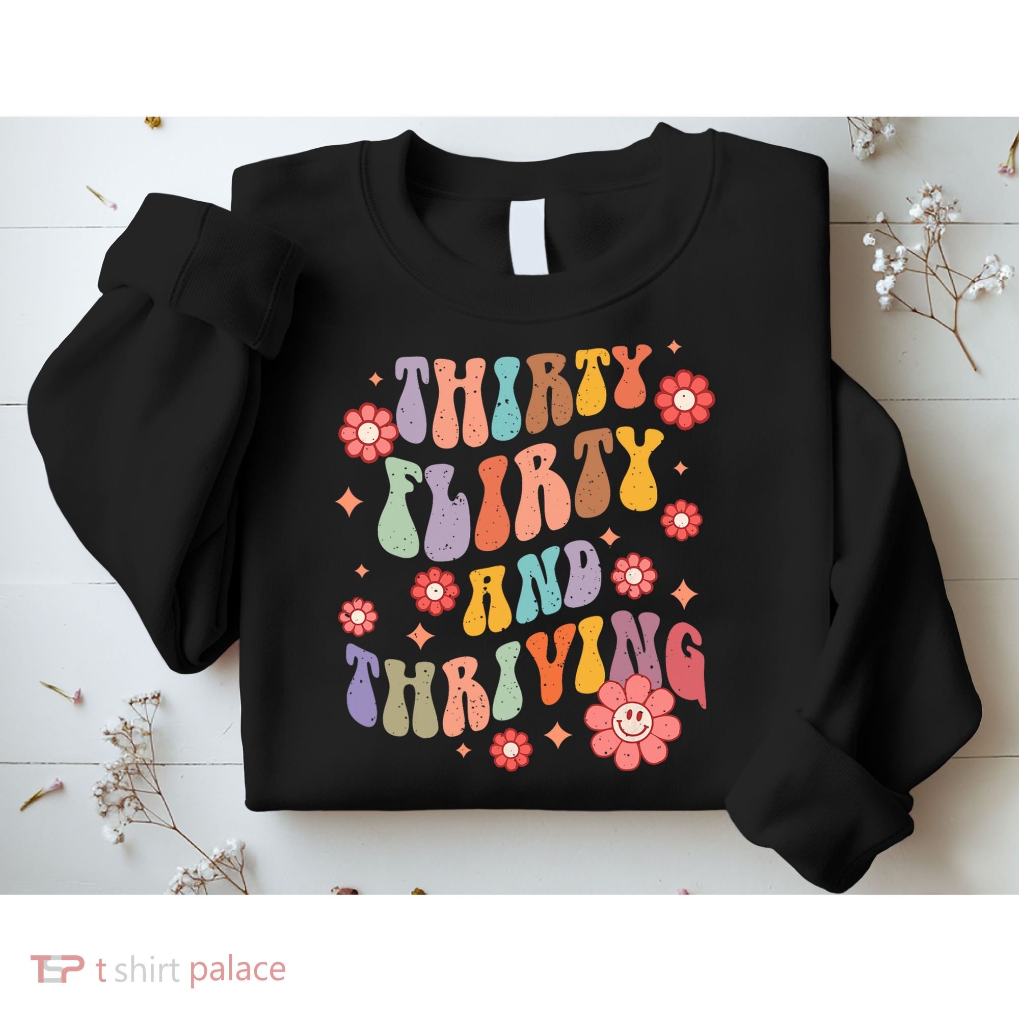 Thirty Flirty & Thriving Groovy 30th Birthday Retro 30 Years Sweatshirt