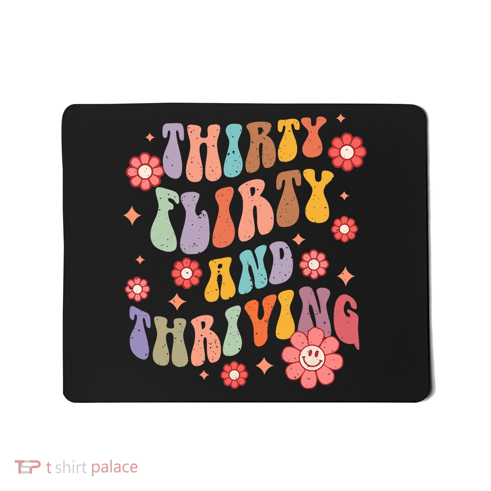 Thirty Flirty & Thriving Groovy 30th Birthday Retro 30 Years Mousepad