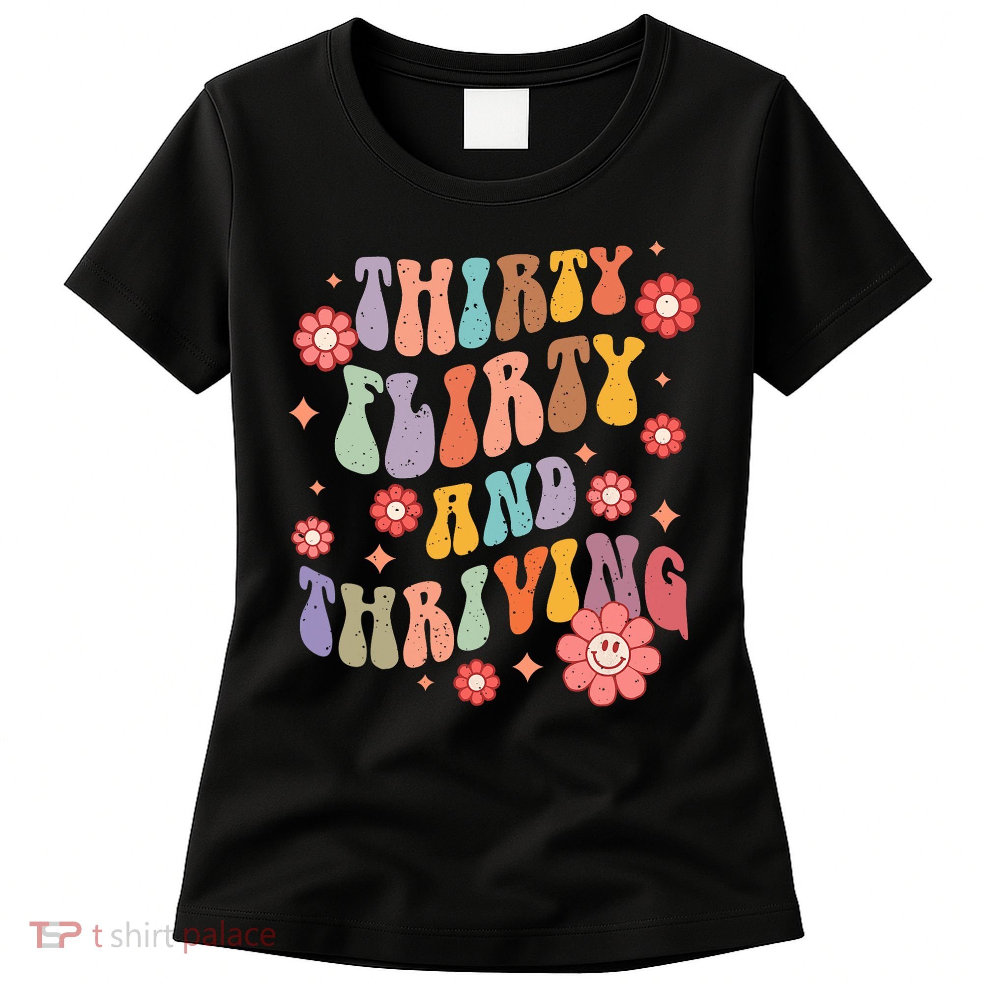 Thirty Flirty & Thriving Groovy 30th Birthday Retro 30 Years Women's T-Shirt
