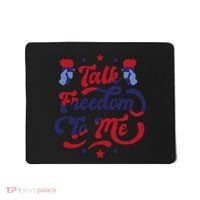 Talk Freedom To Me Mousepad thumb 0