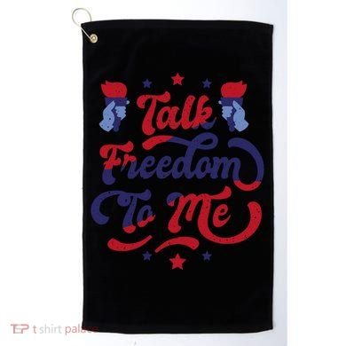 Talk Freedom To Me Golf Towel