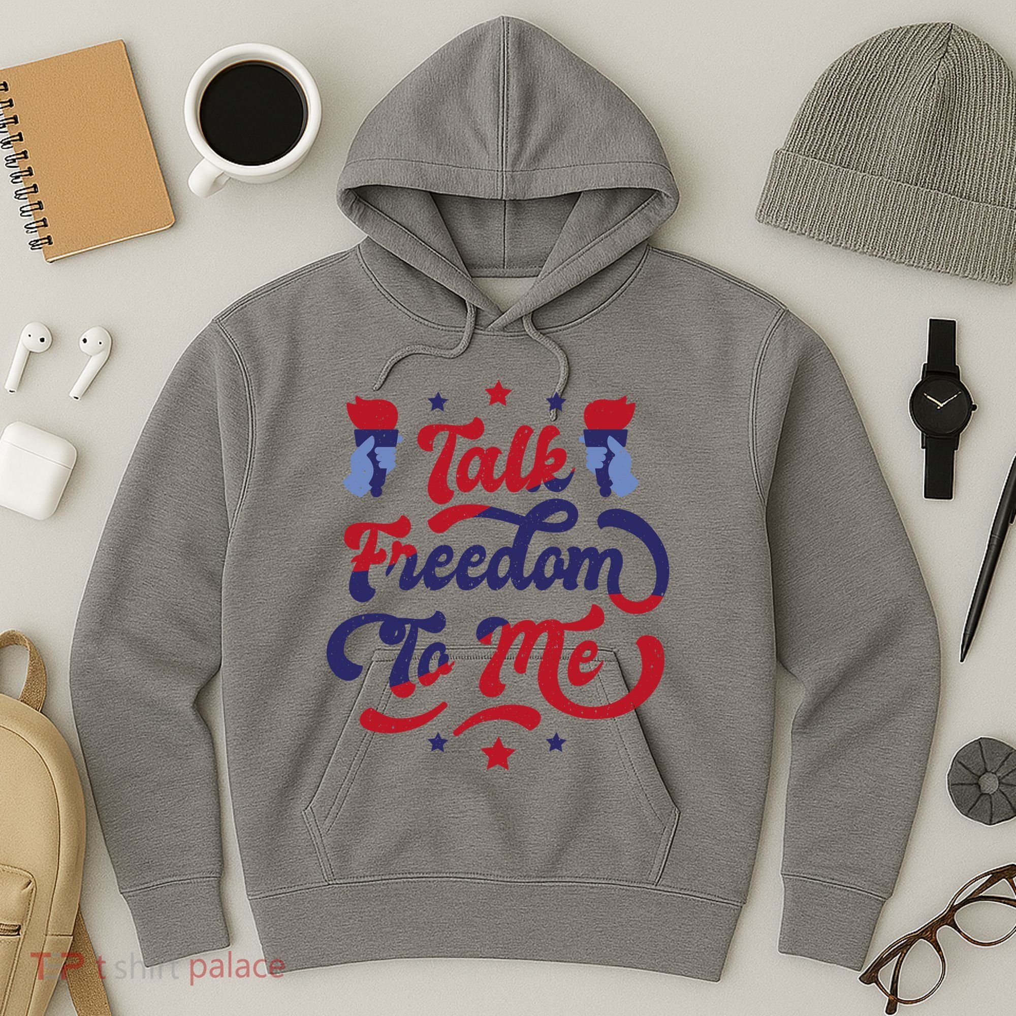Talk Freedom To Me Hoodie