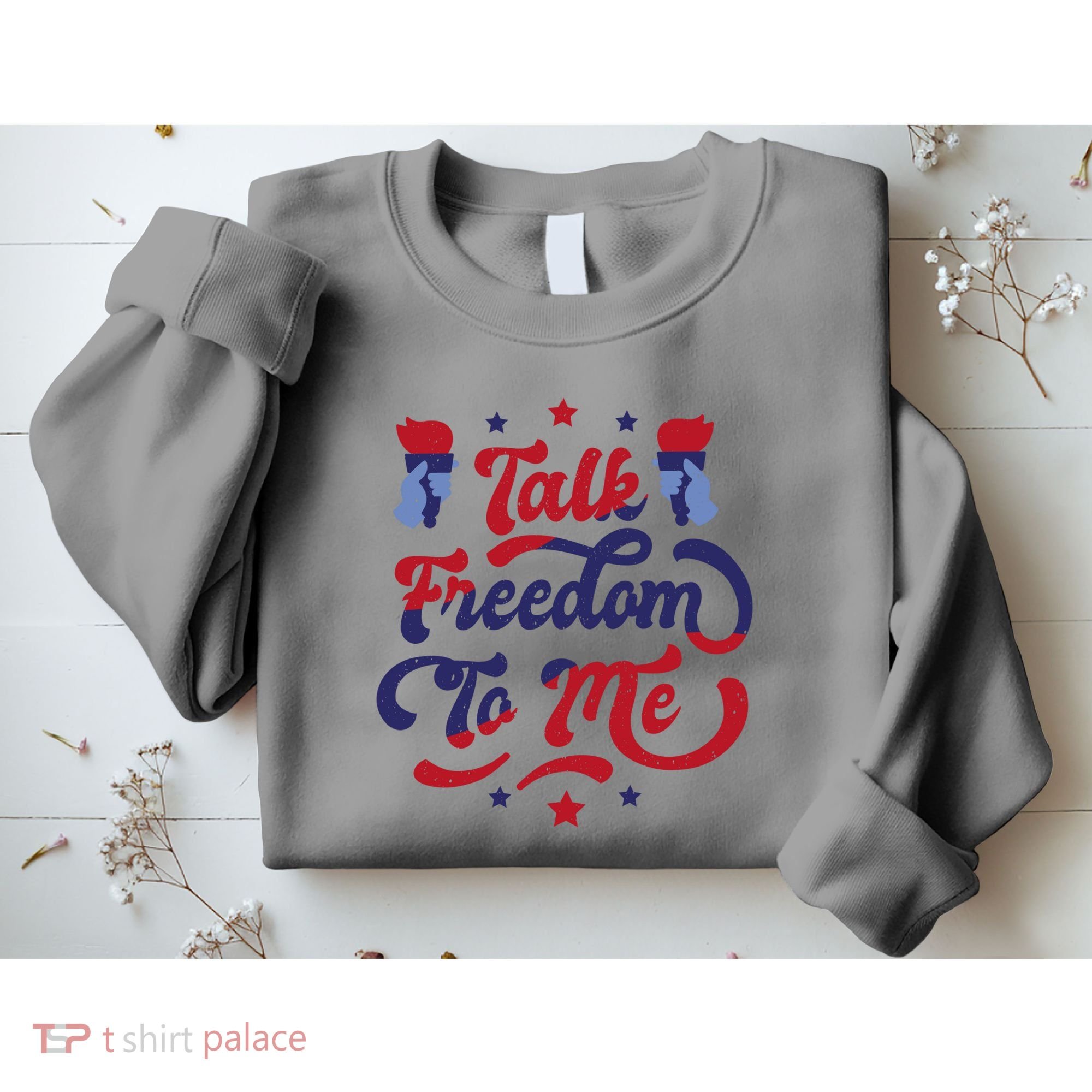 Talk Freedom To Me Sweatshirt