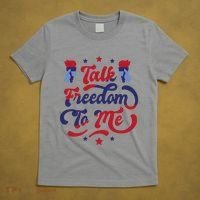 Talk Freedom To Me T-Shirt thumb 5