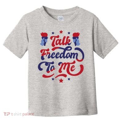 Talk Freedom To Me Toddler T-Shirt