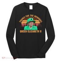 Thanks For The Memories Queen Elizabeth II Long Sleeve Shirt thumb 0