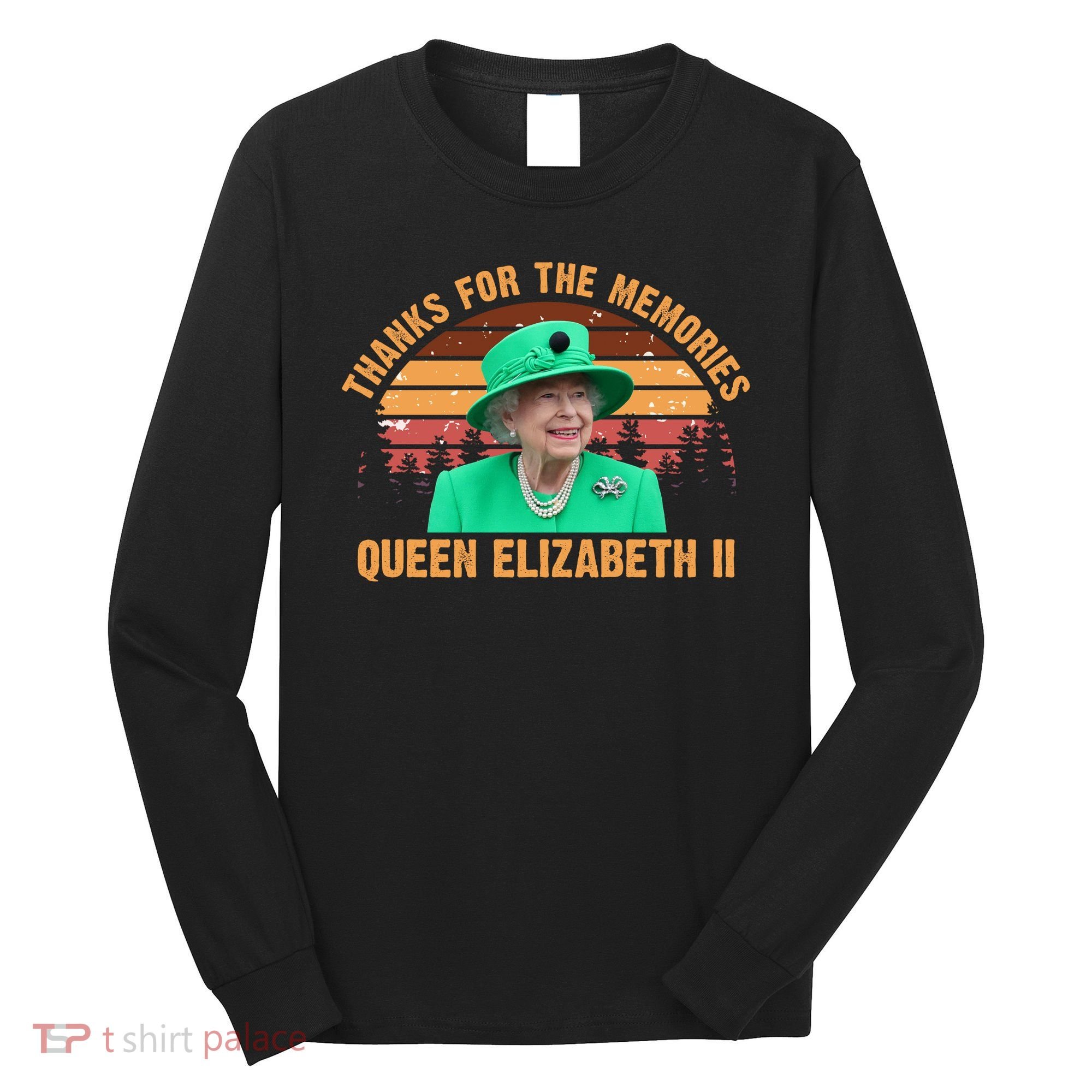 Thanks For The Memories Queen Elizabeth II Long Sleeve Shirt