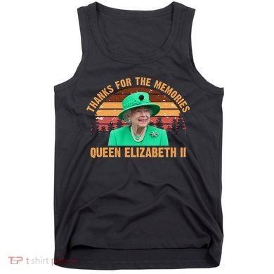 Thanks For The Memories Queen Elizabeth II Tank Top