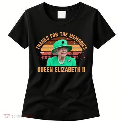 Thanks For The Memories Queen Elizabeth II Women's T-Shirt