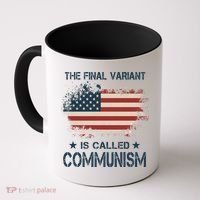 The Final Variant Is Called Communism Coffee Mug thumb 0