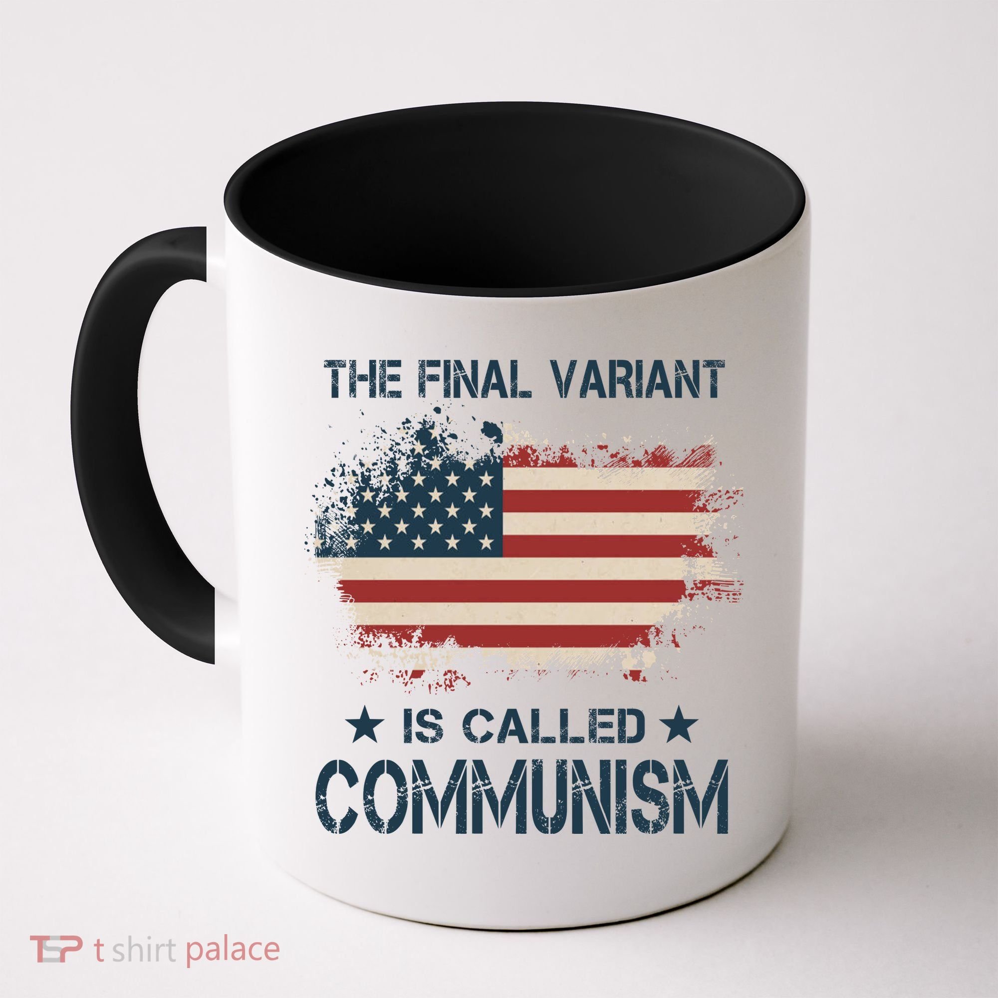 The Final Variant Is Called Communism Coffee Mug