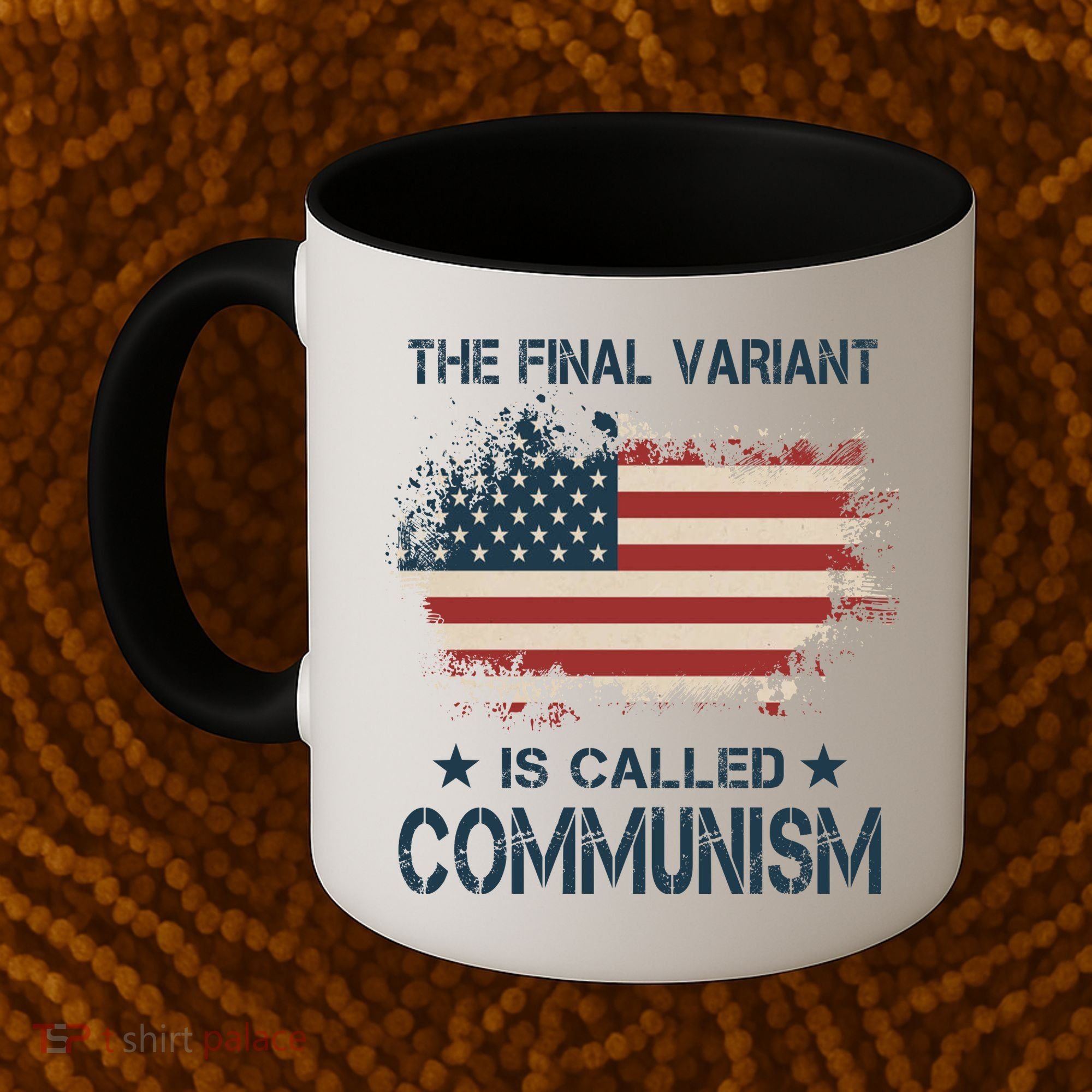 The Final Variant Is Called Communism Coffee Mug