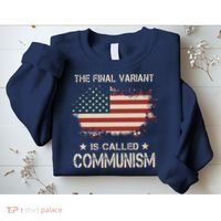 The Final Variant Is Called Communism Sweatshirt thumb 2
