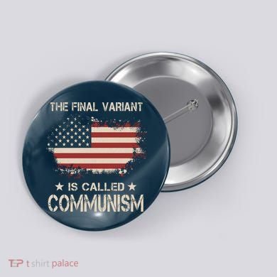 The Final Variant Is Called Communism Button