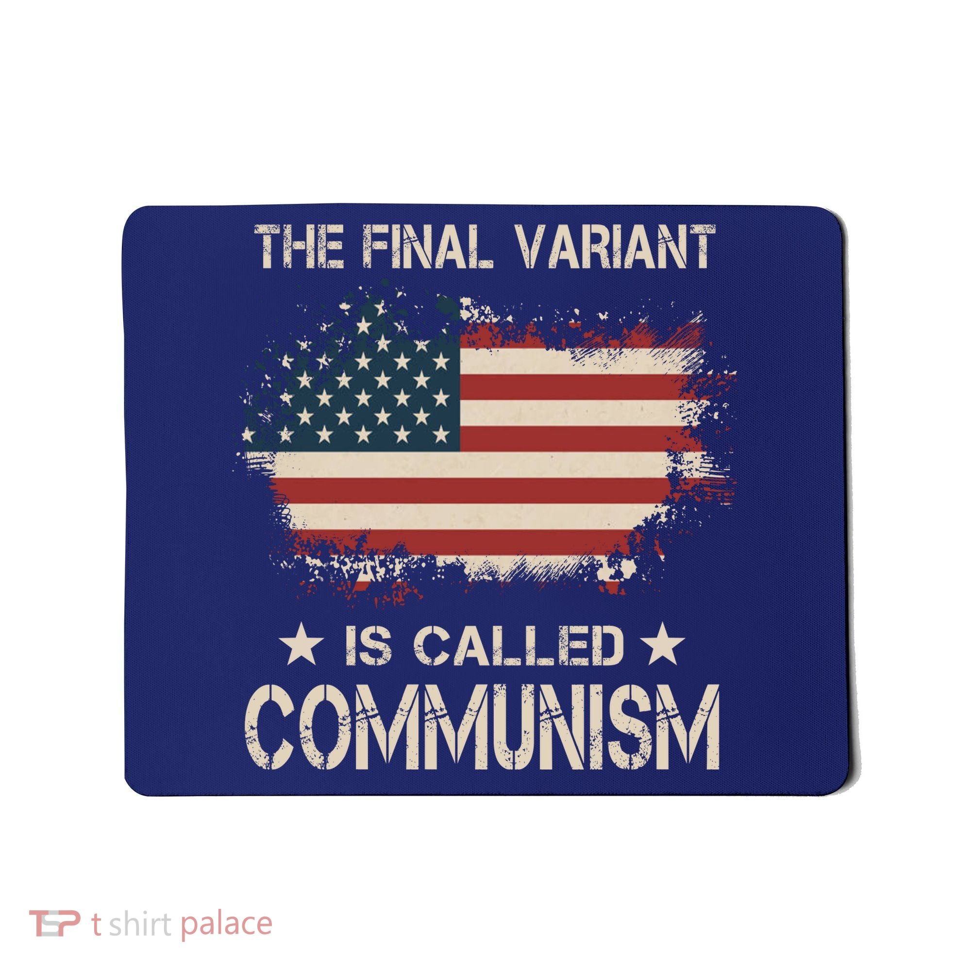 The Final Variant Is Called Communism Mousepad