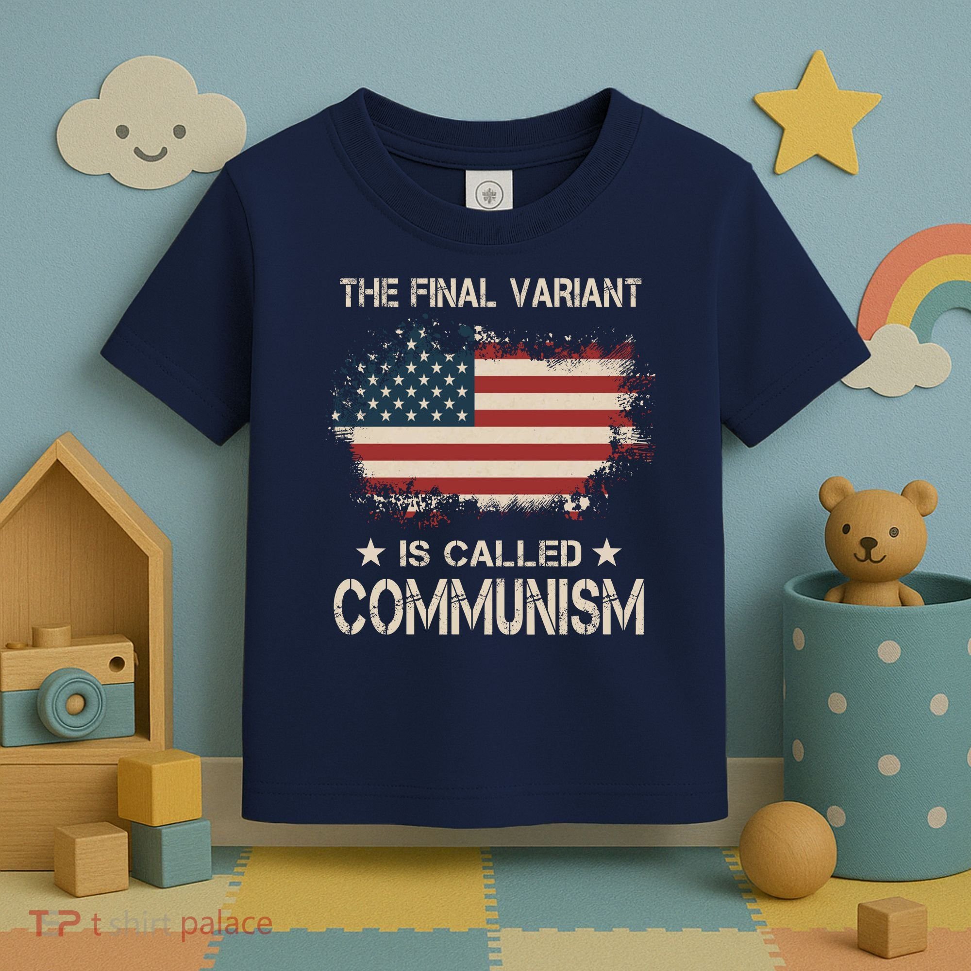 The Final Variant Is Called Communism Toddler T-Shirt