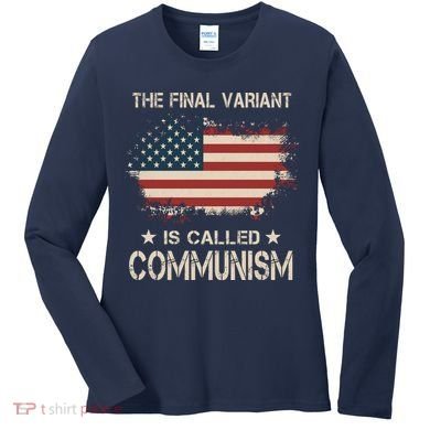 The Final Variant Is Called Communism Women's Long Sleeve Shirt