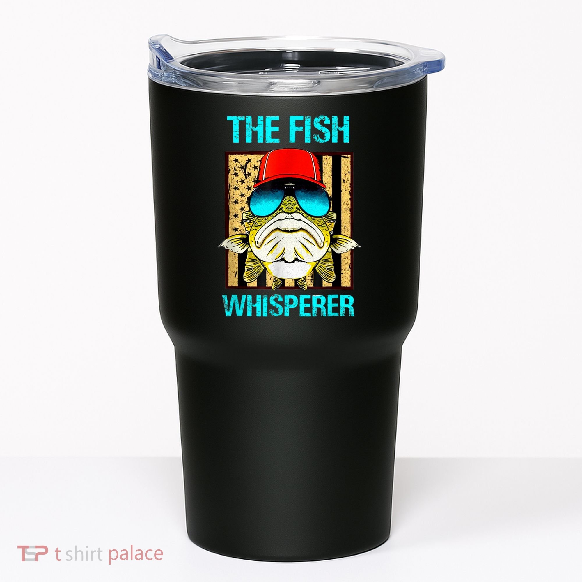 The F.I.S.H Whisperer Funny Fish Tumbler
