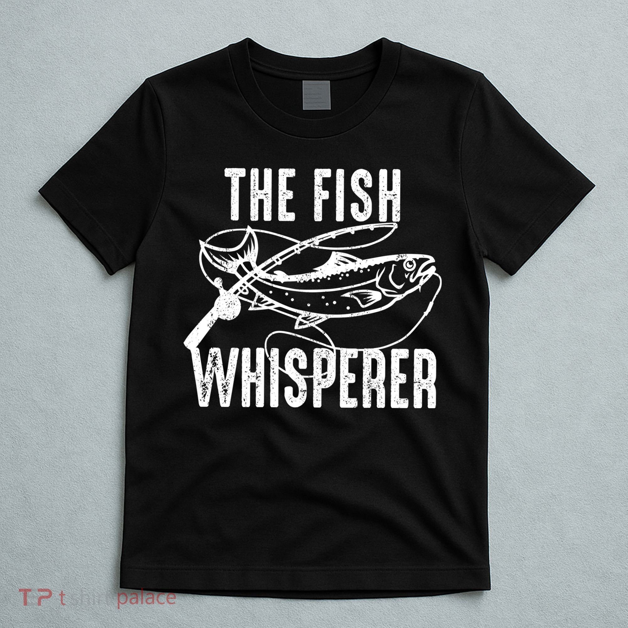 The Fish Whisperer T-Shirt