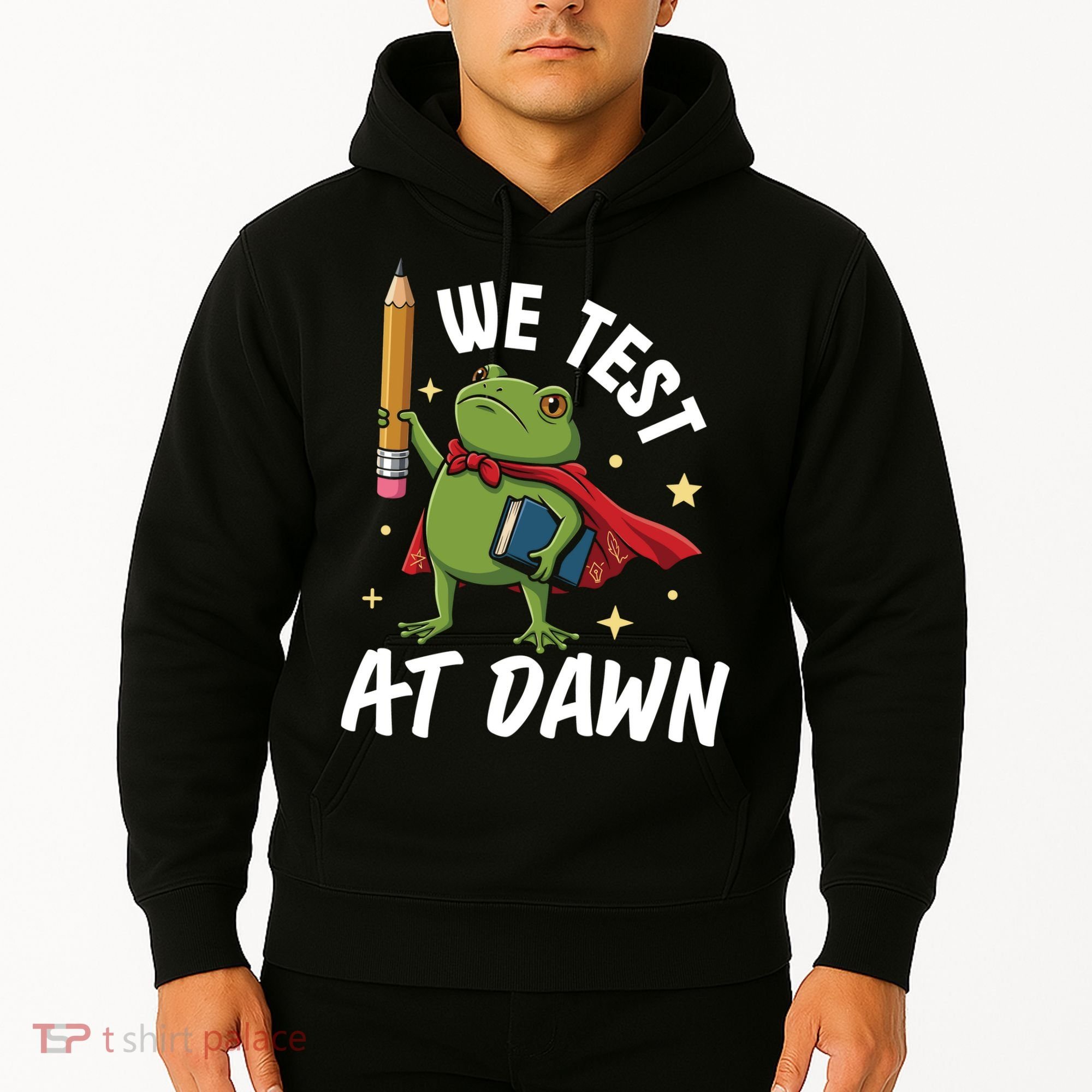 Teacher Frog We Test At Dawn Hoodie