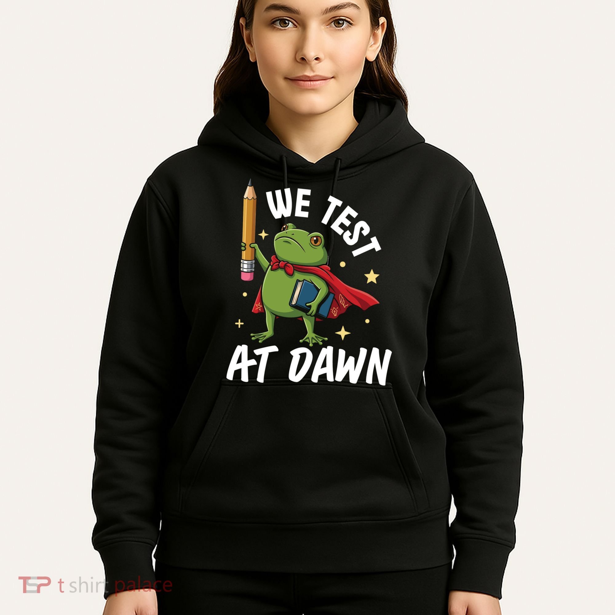 Teacher Frog We Test At Dawn Hoodie