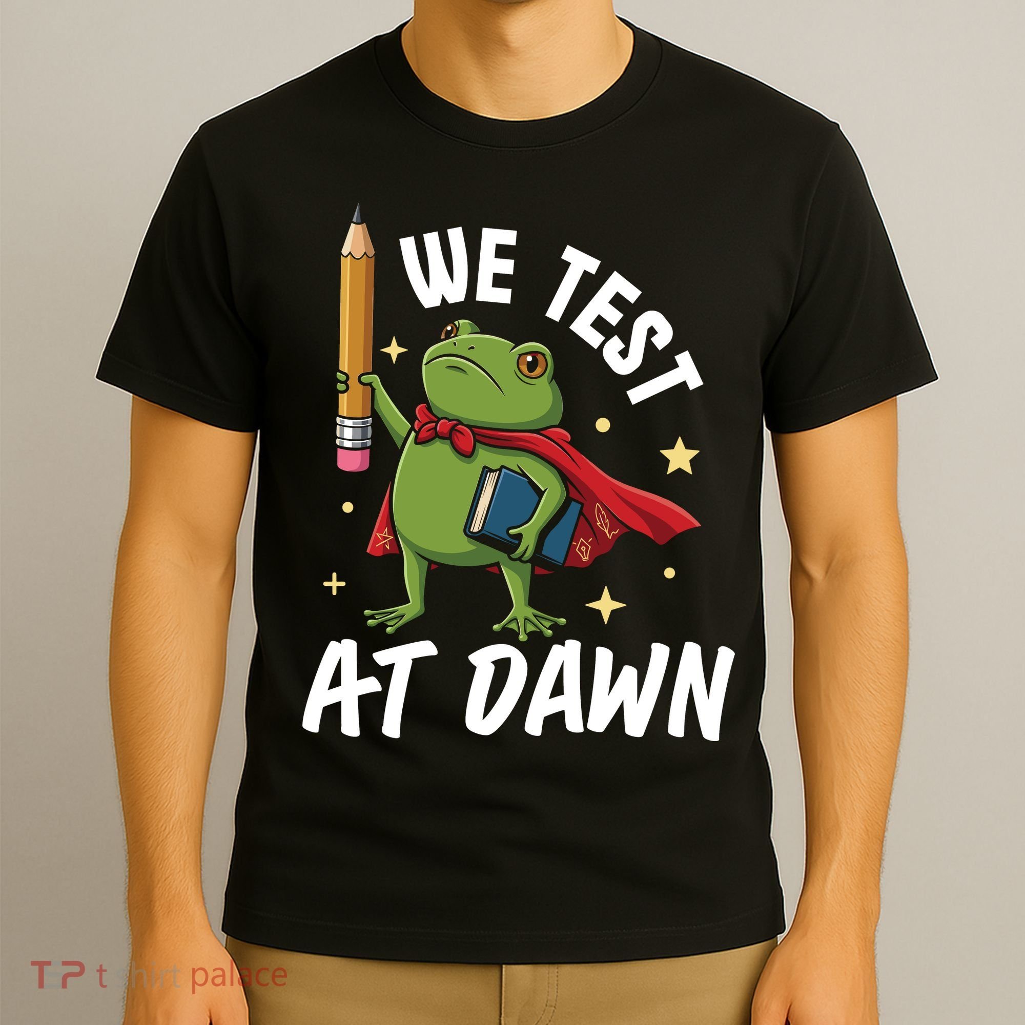 Teacher Frog We Test At Dawn T-Shirt