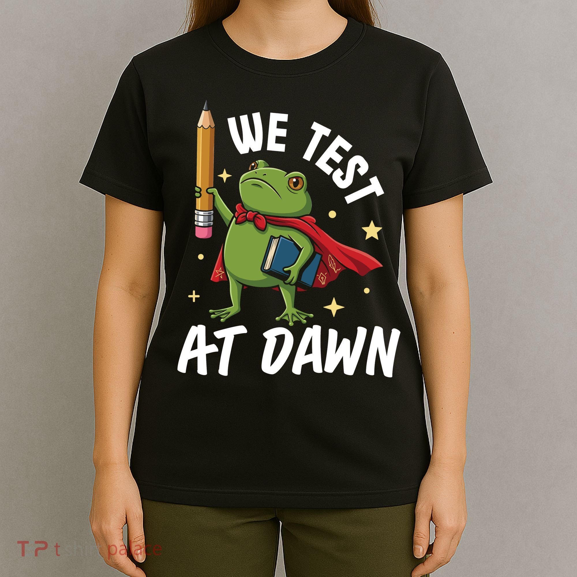 Teacher Frog We Test At Dawn T-Shirt