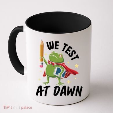 Teacher Frog We Test At Dawn Coffee Mug