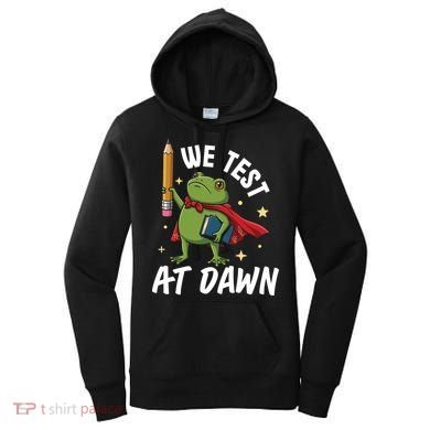 Teacher Frog We Test At Dawn Women's Hoodie