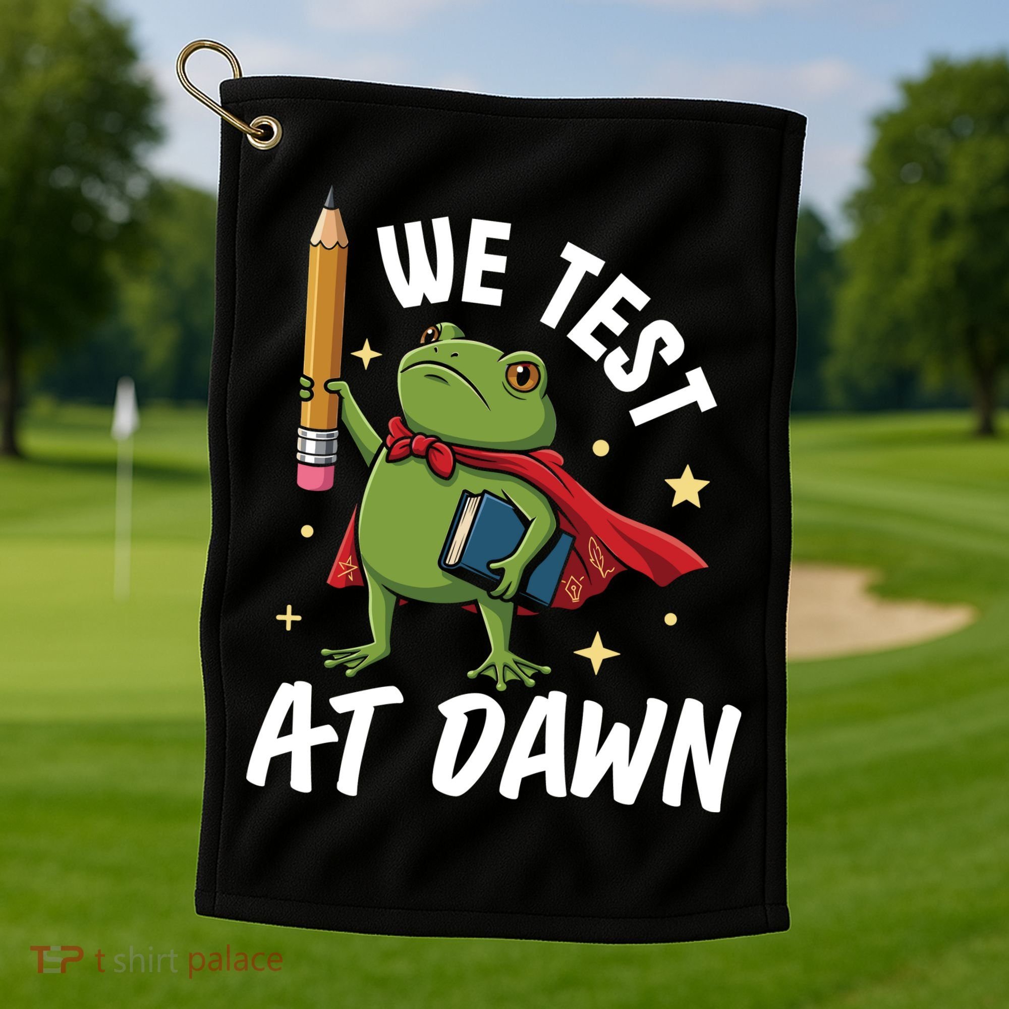 Teacher Frog We Test At Dawn Golf Towel