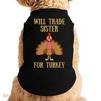 Thanksgiving For Will Trade Sister For Turkey Doggie Tank thumb 0