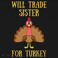 Thanksgiving For Will Trade Sister For Turkey Women's Hoodie thumb 2
