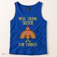 Thanksgiving For Will Trade Sister For Turkey Tank Top thumb 2