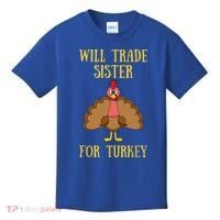 Thanksgiving For Will Trade Sister For Turkey Kids T-Shirt thumb 0