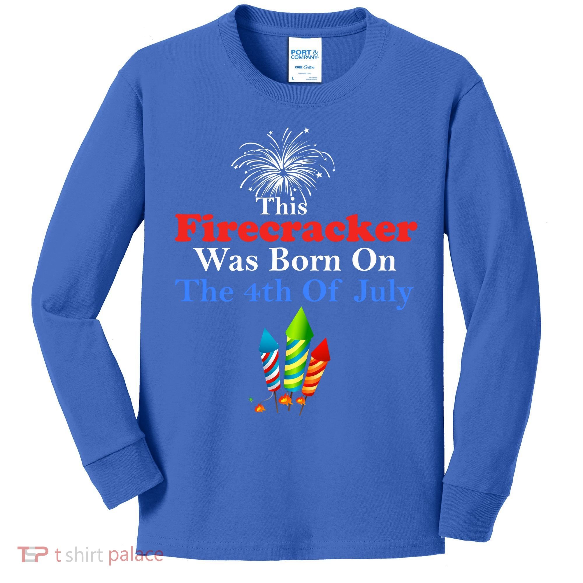 This Firecracker Was Born On The 4th Of July Birthday Usa Us Gift Kids Long Sleeve Shirt