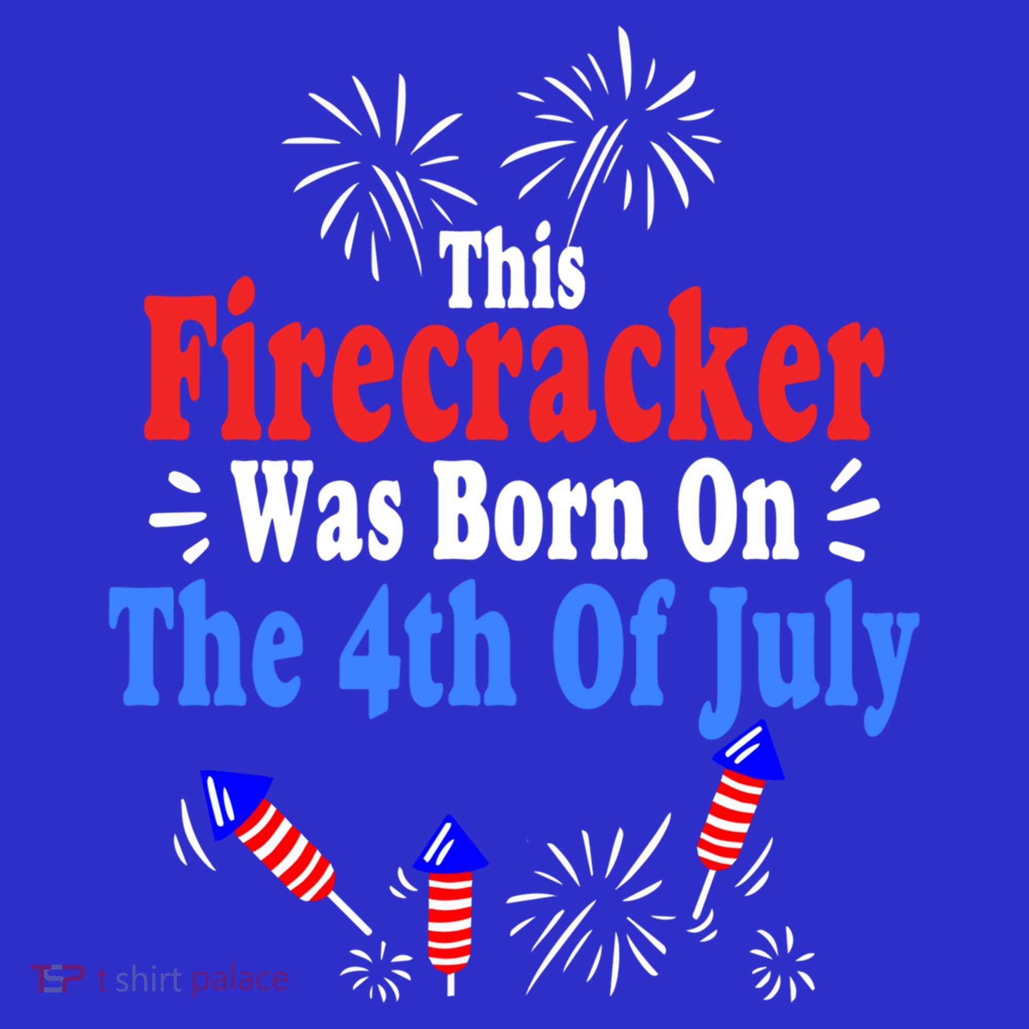 This Firecracker Was Born On The 4th Of July Birthday Usa Us Gift Long Sleeve Shirt